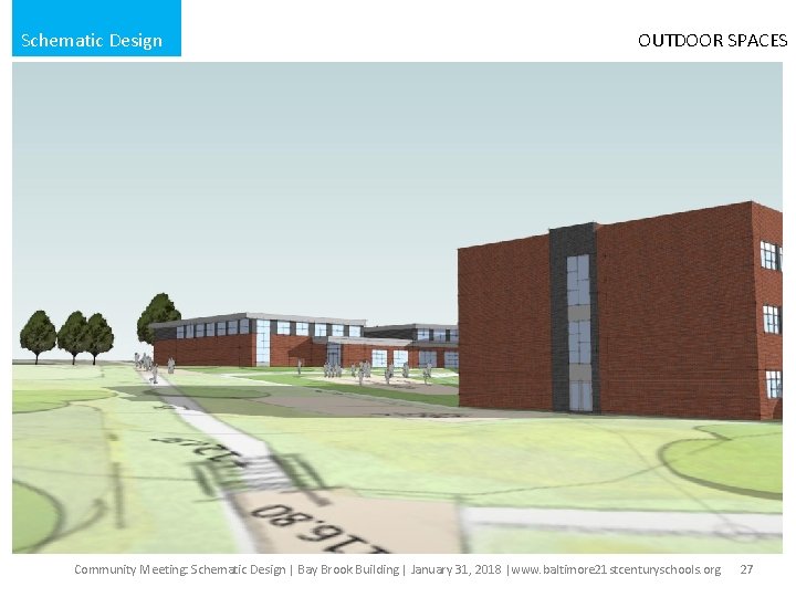 Schematic Design OUTDOOR SPACES Community Meeting: Schematic Design | Bay Brook Building | January