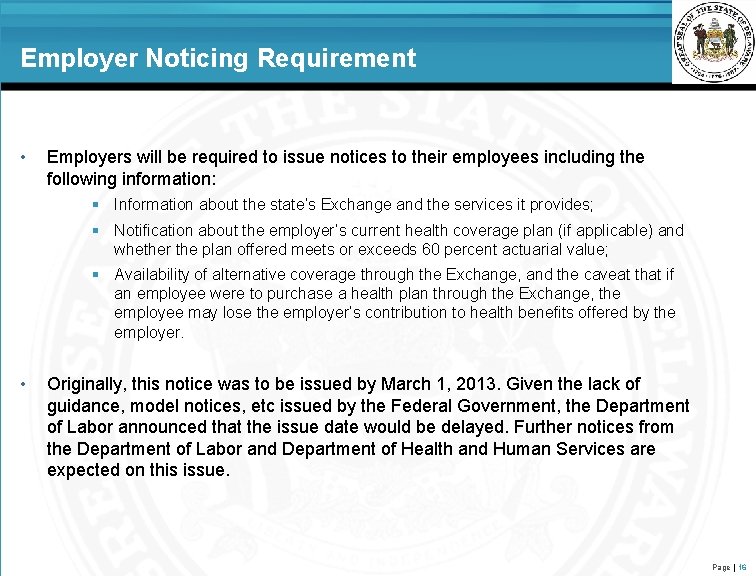 Employer Noticing Requirement • Employers will be required to issue notices to their employees