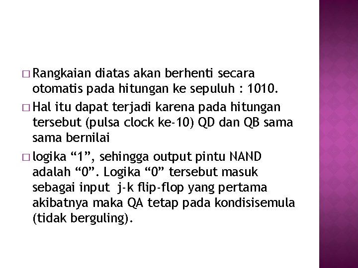 � Rangkaian diatas akan berhenti secara otomatis pada hitungan ke sepuluh : 1010. �