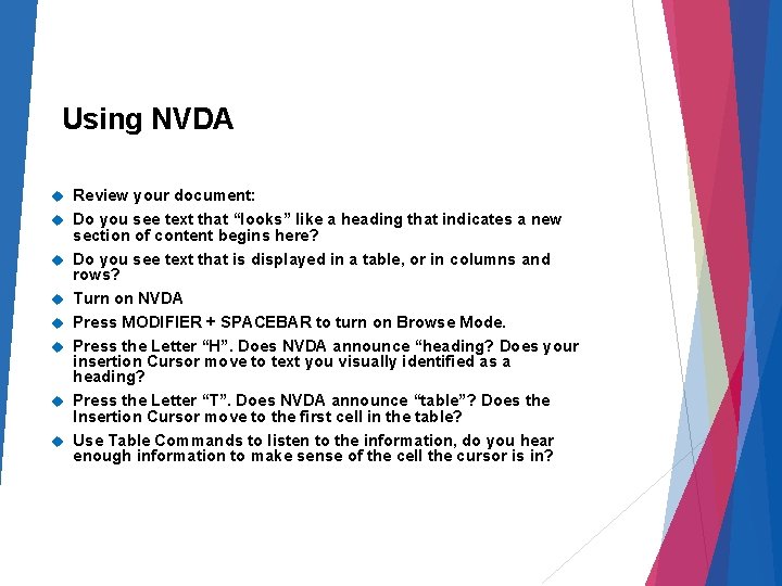 Using NVDA Review your document: Do you see text that “looks” like a heading