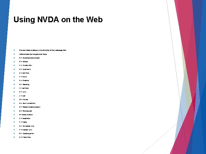Using NVDA on the Web Browse Mode creates a virtual buffer of the webpage