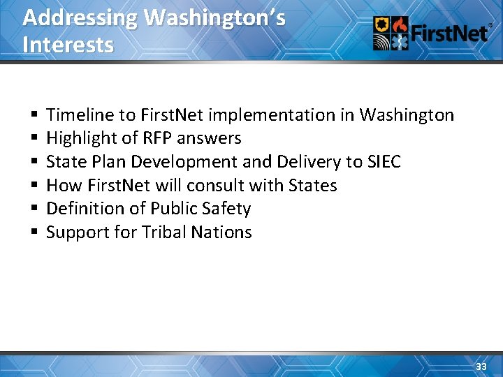 Addressing Washington’s Interests § § § Timeline to First. Net implementation in Washington Highlight