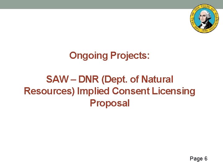 Ongoing Projects: SAW – DNR (Dept. of Natural Resources) Implied Consent Licensing Proposal Page