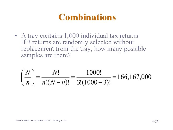 Combinations • A tray contains 1, 000 individual tax returns. If 3 returns are