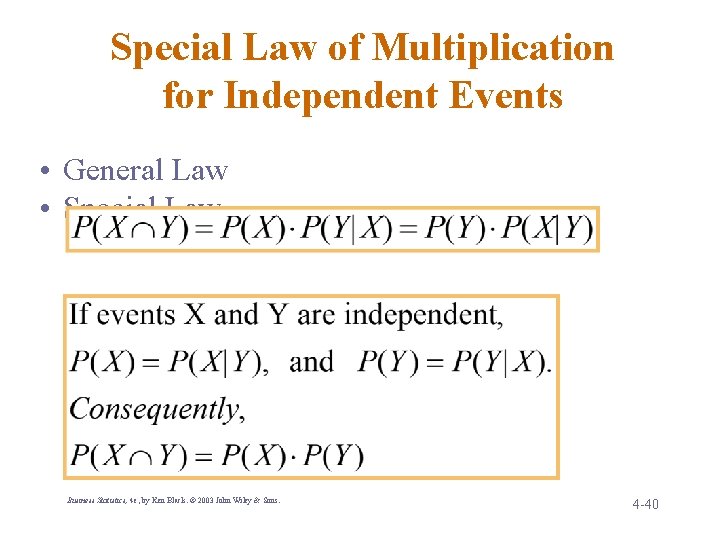 Special Law of Multiplication for Independent Events • General Law • Special Law Business