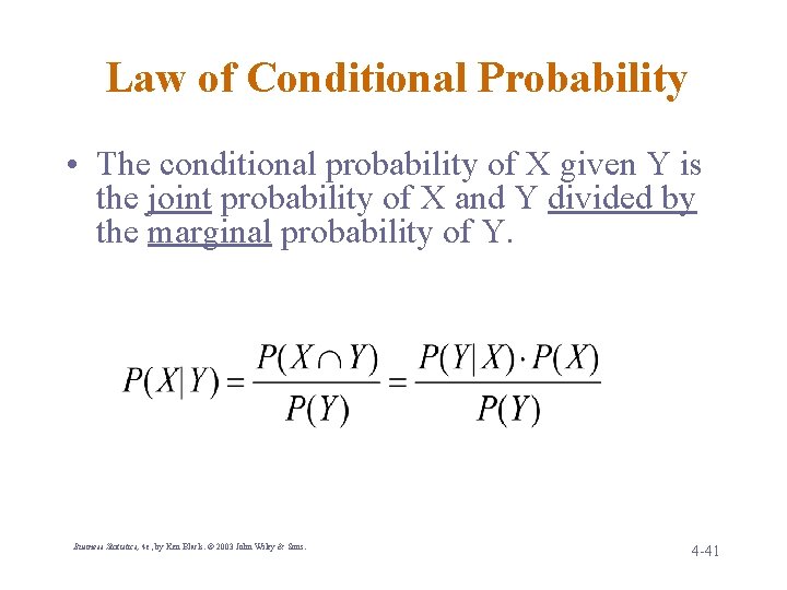 Law of Conditional Probability • The conditional probability of X given Y is the