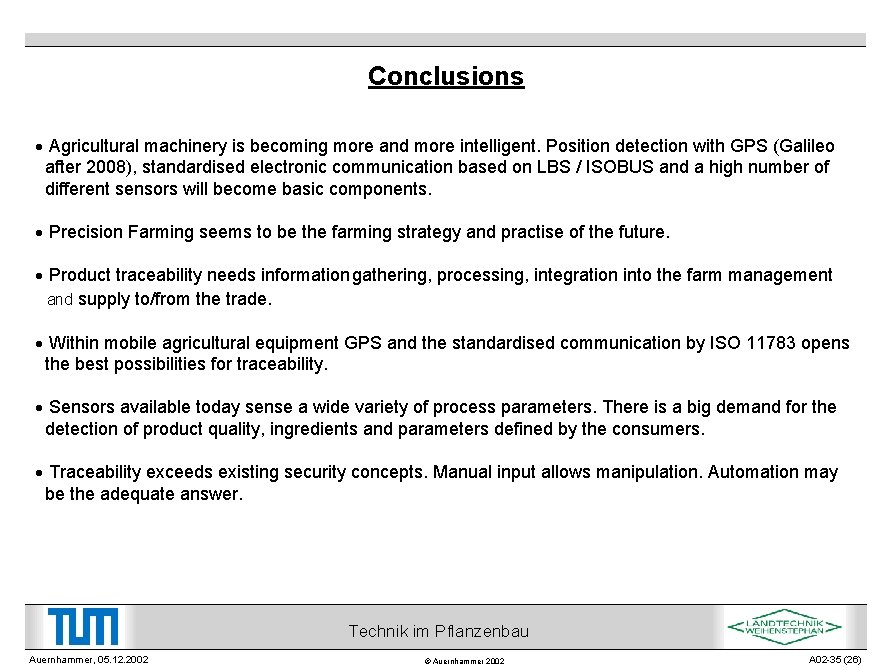 Conclusions · Agricultural machinery is becoming more and more intelligent. Position detection with GPS