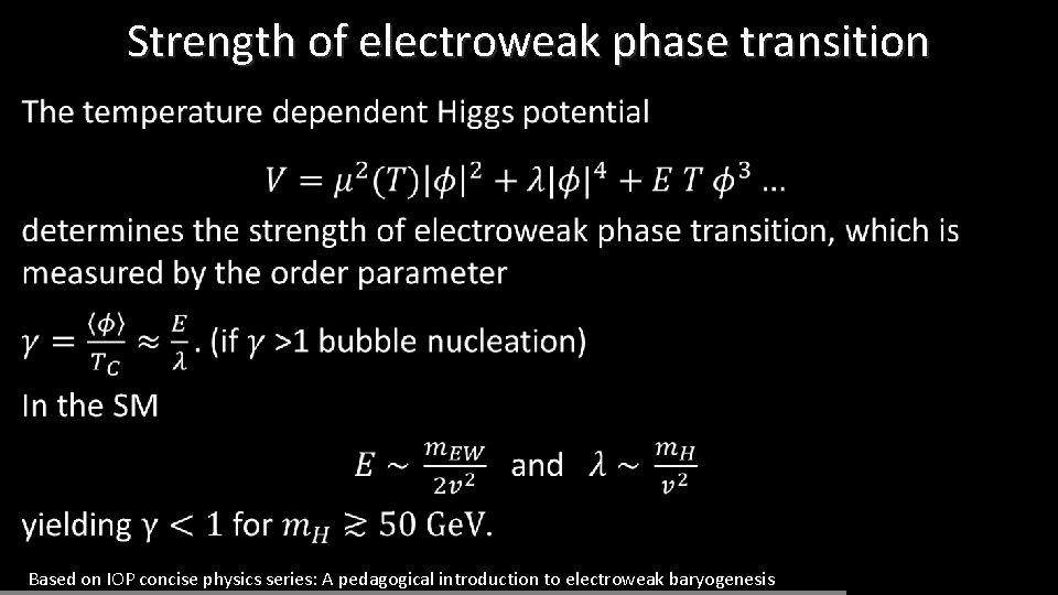 Strength of electroweak phase transition • Based on IOP concise physics series: A pedagogical