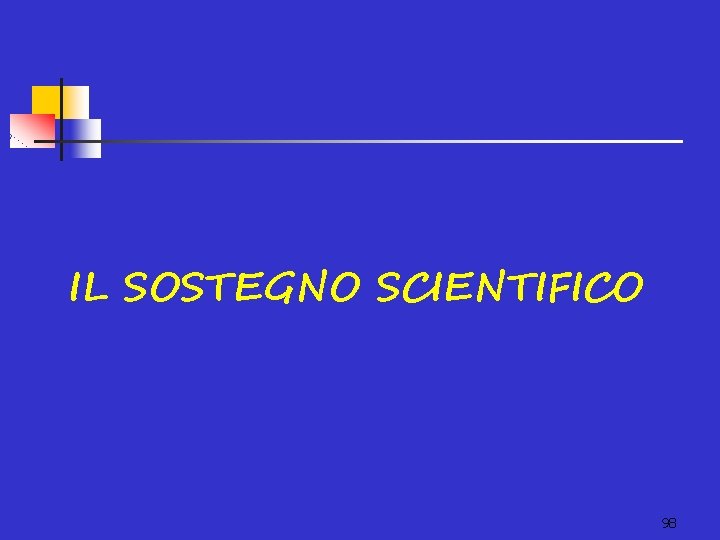 IL SOSTEGNO SCIENTIFICO 98 