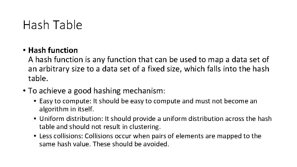 Hash Table • Hash function A hash function is any function that can be