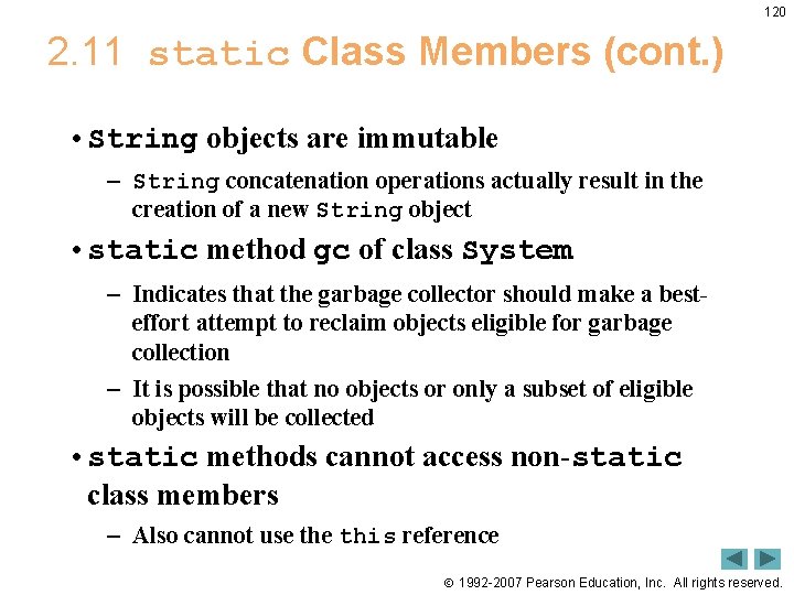 120 2. 11 static Class Members (cont. ) • String objects are immutable –