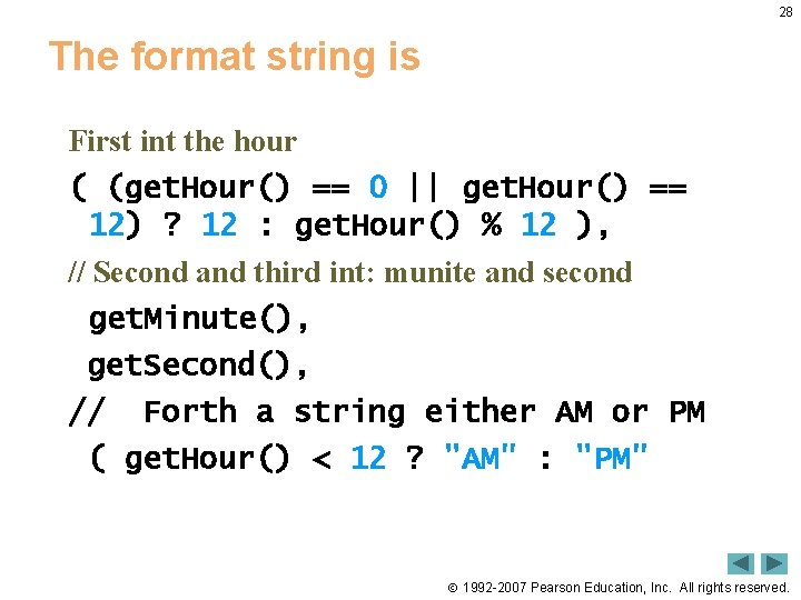 28 The format string is First int the hour ( (get. Hour() == 0