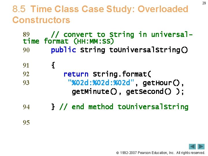 8. 5 Time Class Case Study: Overloaded Constructors 29 89 // convert to String