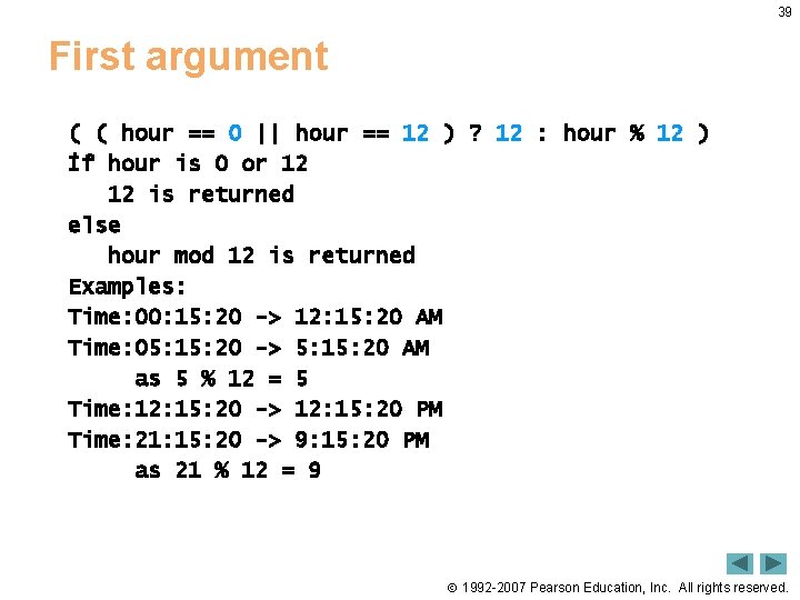 39 First argument ( ( hour == 0 || hour == 12 ) ?