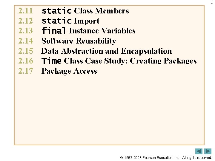 4 2. 11 static Class Members 2. 12 static Import 2. 13 final Instance