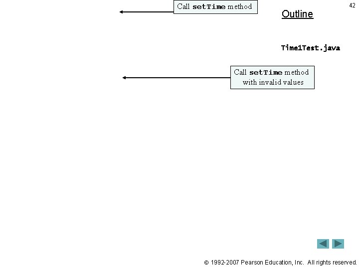 Call set. Time method Outline 42 Time 1 Test. java Call set. Time method