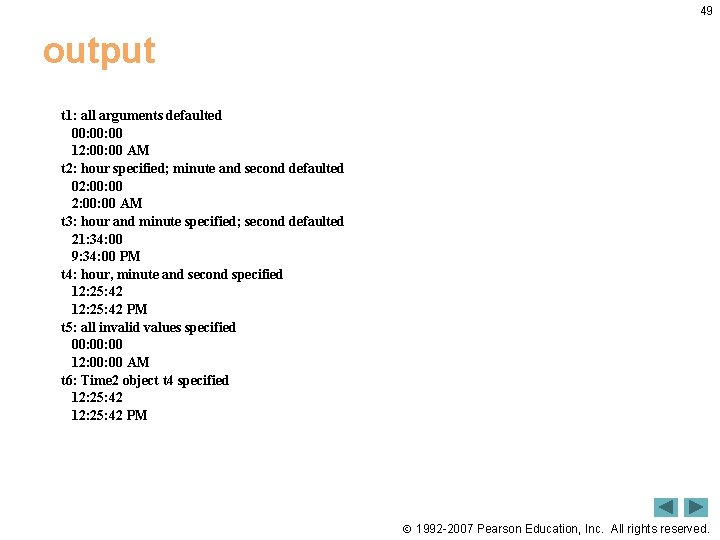 49 output t 1: all arguments defaulted 00: 00 12: 00 AM t 2: