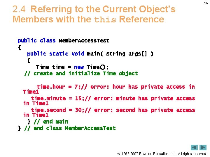 2. 4 Referring to the Current Object’s Members with the this Reference 56 public