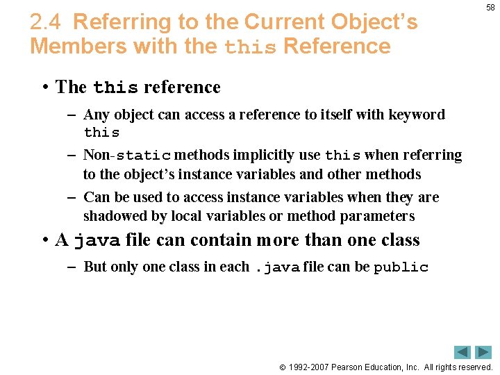 2. 4 Referring to the Current Object’s Members with the this Reference 58 •