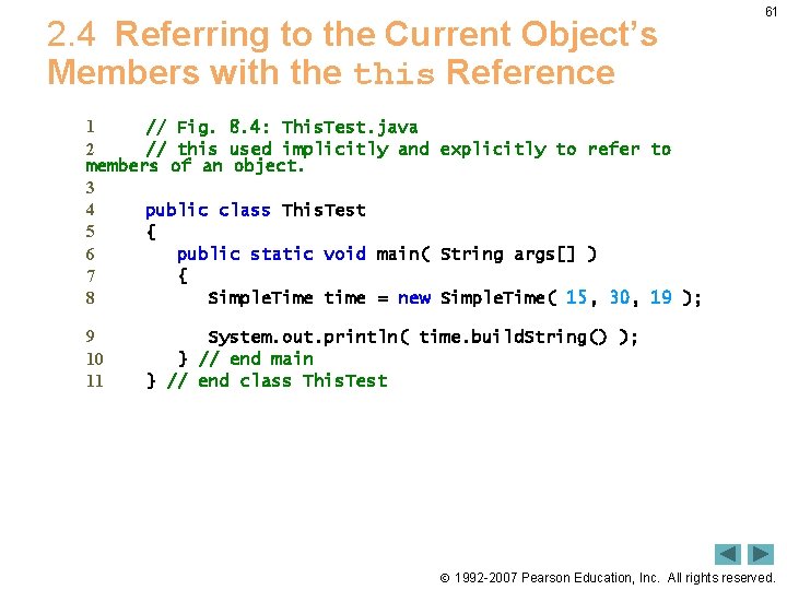 2. 4 Referring to the Current Object’s Members with the this Reference 61 1