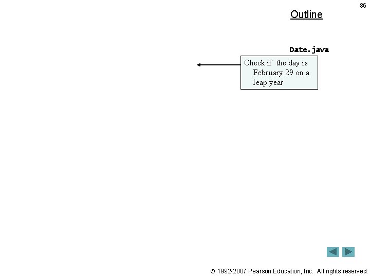 Outline 86 Date. java Check if the day is February 29 on a leap