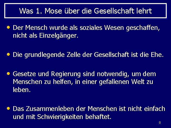 Was 1. Mose über die Gesellschaft lehrt • Der Mensch wurde als soziales Wesen