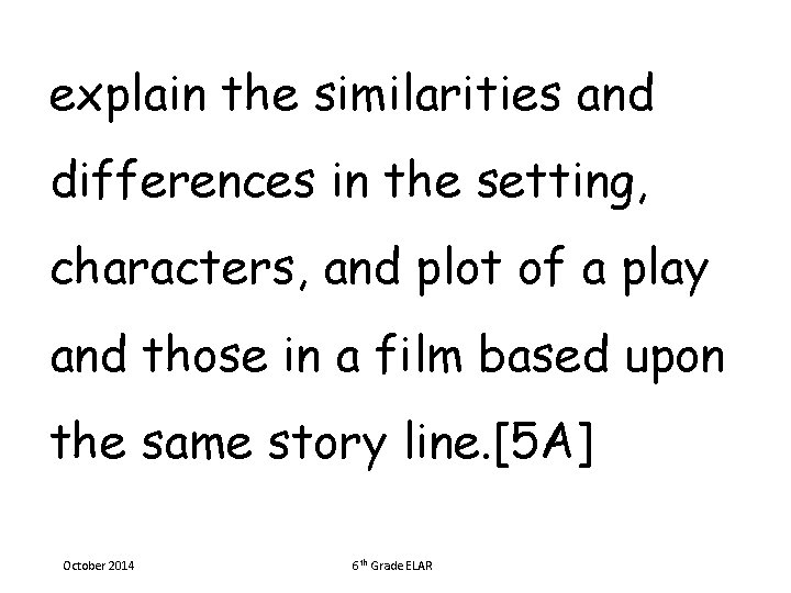 explain the similarities and differences in the setting, characters, and plot of a play