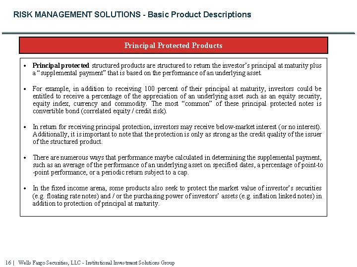 RISK MANAGEMENT SOLUTIONS - Basic Product Descriptions Principal Protected Products · Principal protected structured