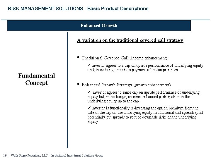 RISK MANAGEMENT SOLUTIONS - Basic Product Descriptions Enhanced Growth A variation on the traditional