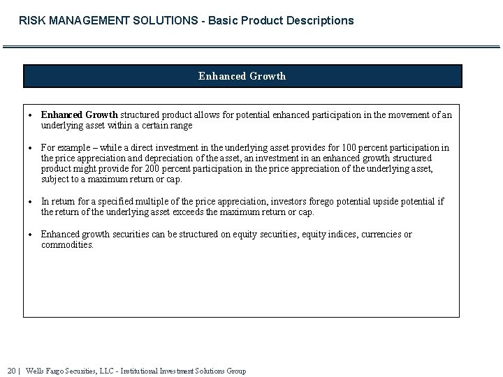 RISK MANAGEMENT SOLUTIONS - Basic Product Descriptions Enhanced Growth · Enhanced Growth structured product