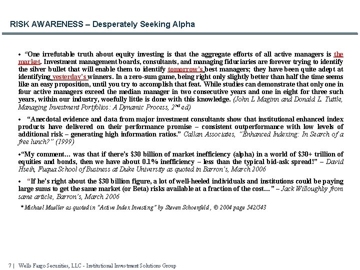 RISK AWARENESS – Desperately Seeking Alpha · “One irrefutable truth about equity investing is