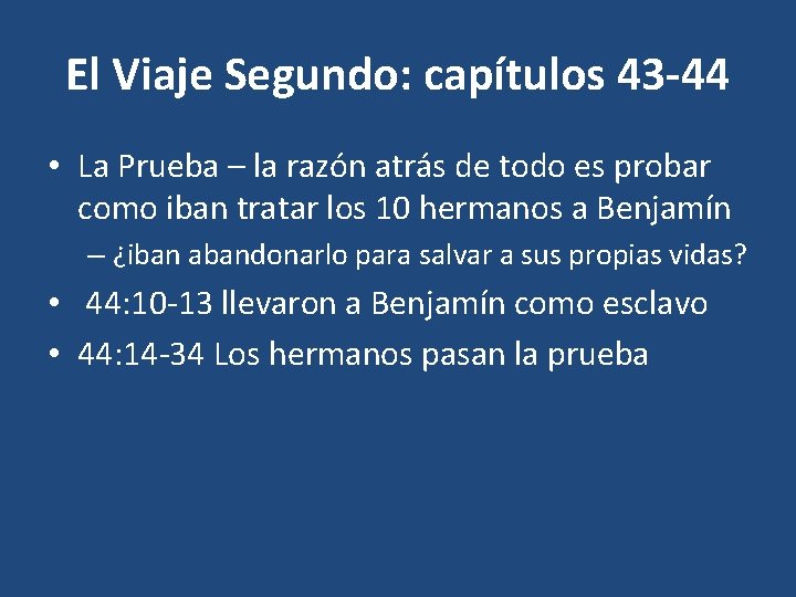 El Viaje Segundo: capítulos 43 -44 • La Prueba – la razón atrás de