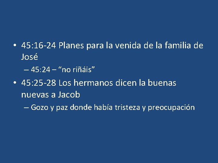  • 45: 16 -24 Planes para la venida de la familia de José