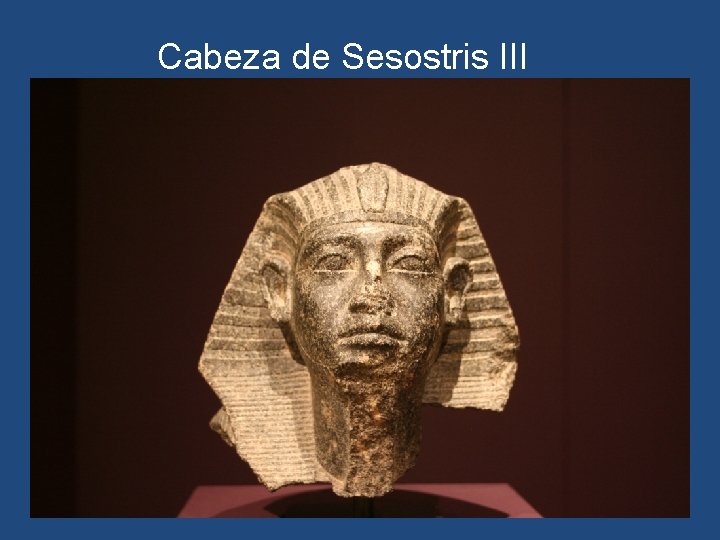 Cabeza de Sesostris III 