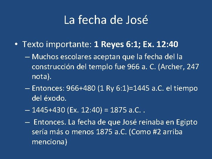 La fecha de José • Texto importante: 1 Reyes 6: 1; Ex. 12: 40