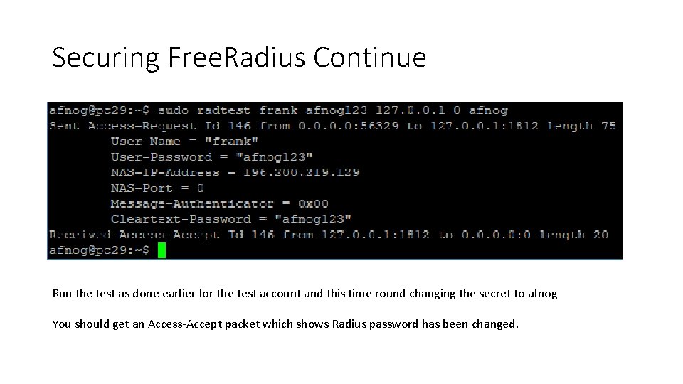 Securing Free. Radius Continue Run the test as done earlier for the test account