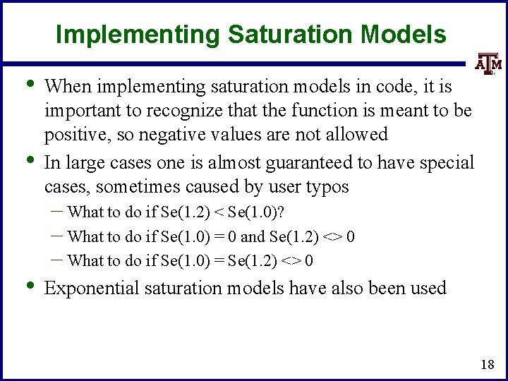 Implementing Saturation Models • • • When implementing saturation models in code, it is