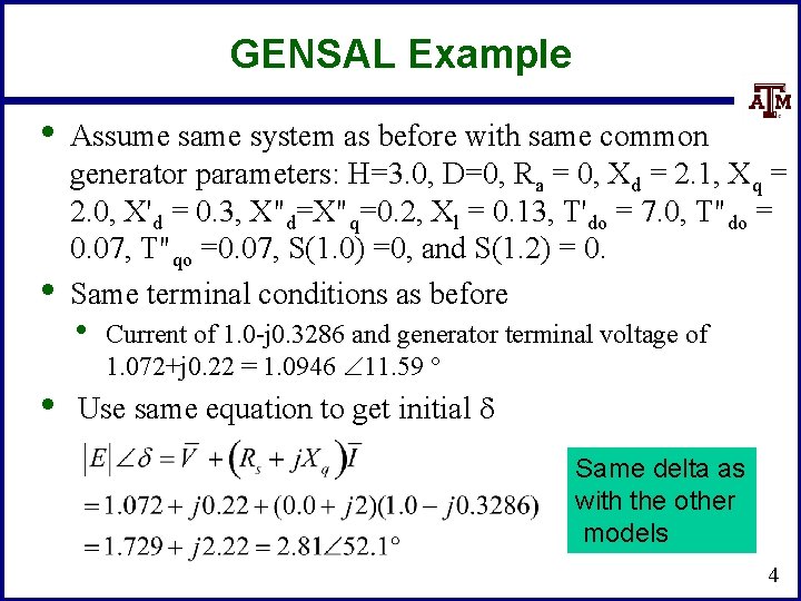 GENSAL Example • • • Assume same system as before with same common generator
