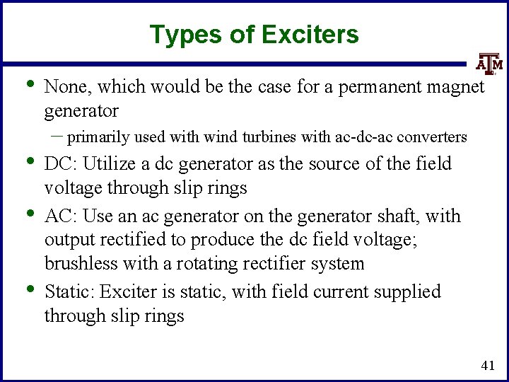Types of Exciters • • None, which would be the case for a permanent