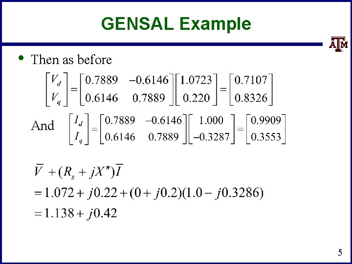 GENSAL Example • Then as before And 5 