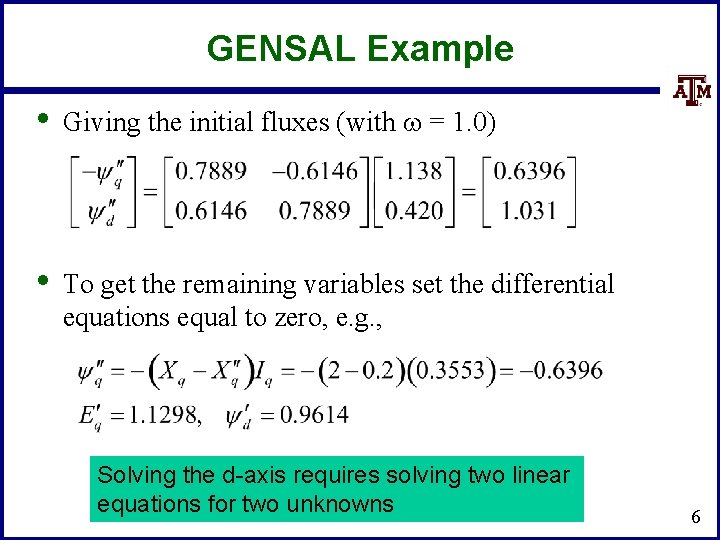 GENSAL Example • Giving the initial fluxes (with w = 1. 0) • To