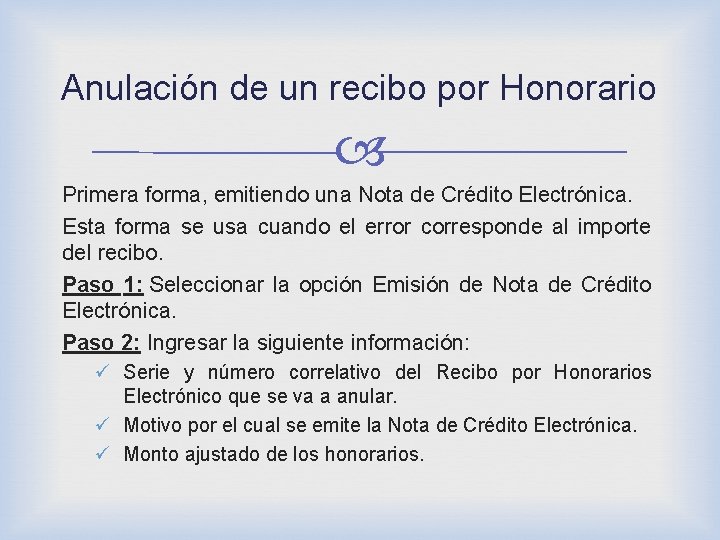 Anulación de un recibo por Honorario Primera forma, emitiendo una Nota de Crédito Electrónica.