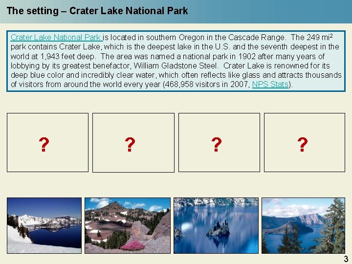 The setting – Crater Lake National Park is located in southern Oregon in the