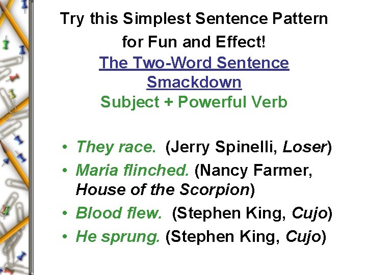 Try this Simplest Sentence Pattern for Fun and Effect! The Two-Word Sentence Smackdown Subject