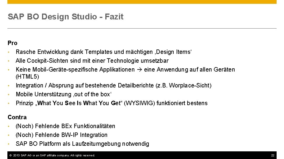 SAP BO Design Studio - Fazit Pro • Rasche Entwicklung dank Templates und mächtigen