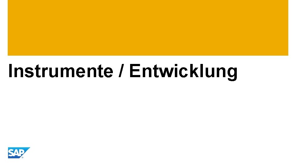 Instrumente / Entwicklung 