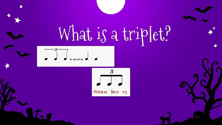 What is a triplet? 