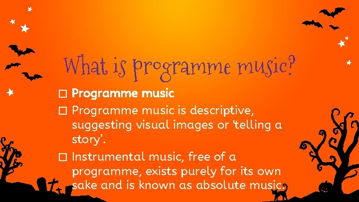 What is programme music? Programme music � Programme music is descriptive, suggesting visual images