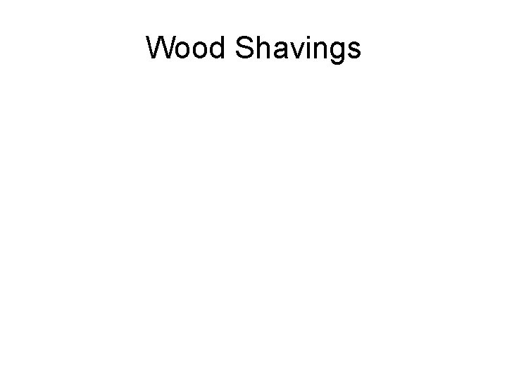 Wood Shavings 