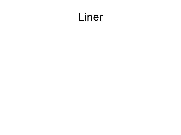 Liner 